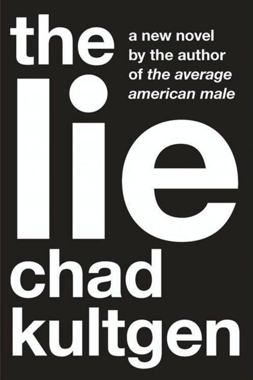Cover of the book The Lie by Chad Kultgen, HarperCollins e-books