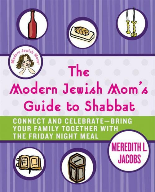 Cover of the book The Modern Jewish Mom's Guide to Shabbat by Meredith L. Jacobs, William Morrow Paperbacks