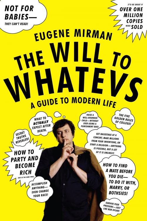 Cover of the book The Will to Whatevs by Eugene Mirman, HarperCollins e-books