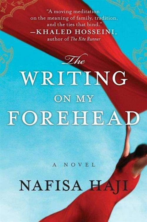 Cover of the book The Writing on My Forehead by Nafisa Haji, HarperCollins e-books