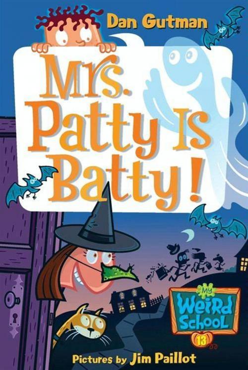 Cover of the book My Weird School #13: Mrs. Patty Is Batty! by Dan Gutman, HarperCollins