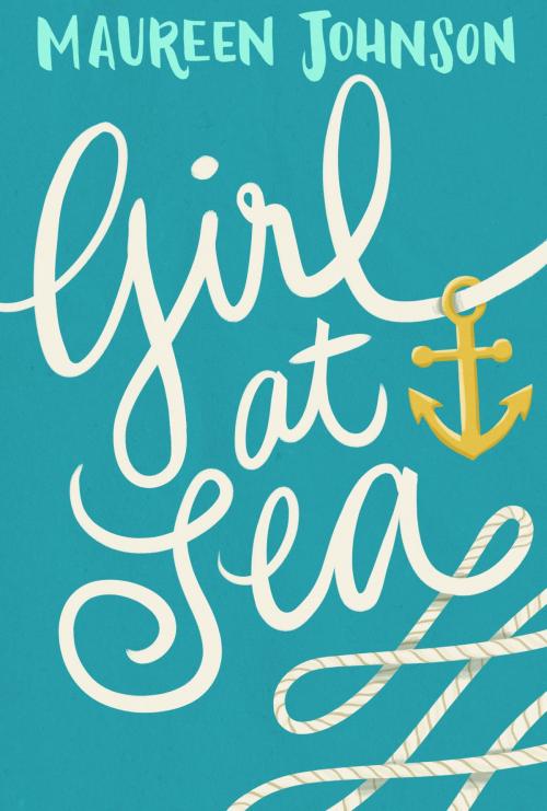 Cover of the book Girl at Sea by Maureen Johnson, HarperTeen