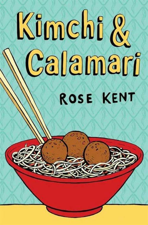 Cover of the book Kimchi & Calamari by Rose Kent, HarperCollins