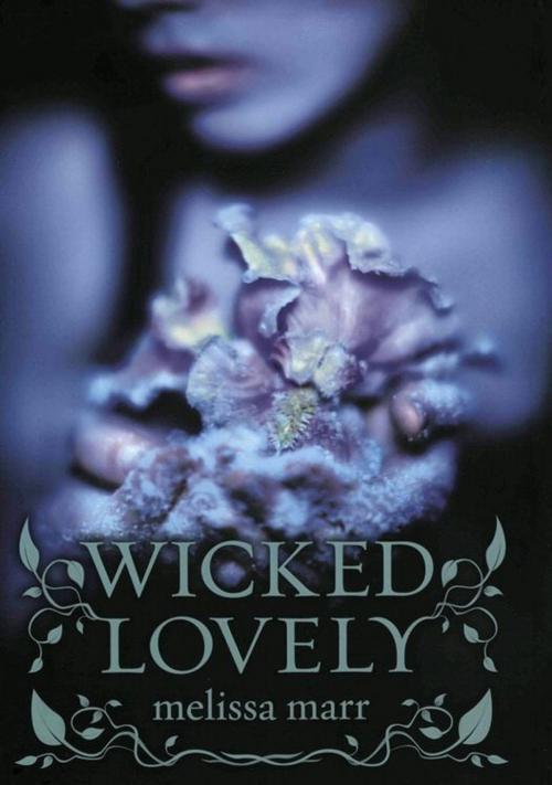 Cover of the book Wicked Lovely by Melissa Marr, HarperCollins