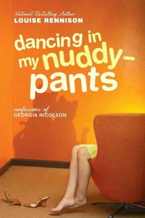 Cover of the book Dancing in My Nuddy-Pants by Louise Rennison, HarperTeen