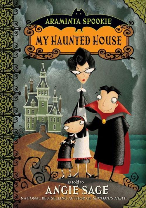Cover of the book Araminta Spookie 1: My Haunted House by Angie Sage, Katherine Tegen Books