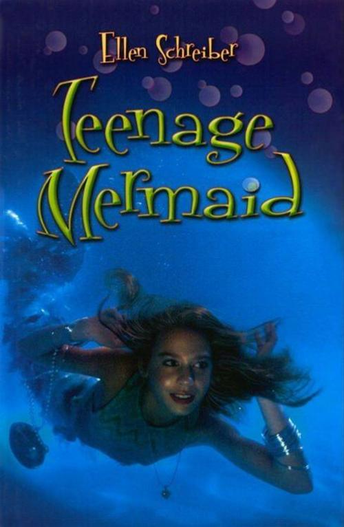 Cover of the book Teenage Mermaid by Ellen Schreiber, Katherine Tegen Books