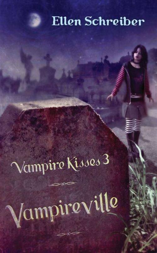 Cover of the book Vampire Kisses 3: Vampireville by Ellen Schreiber, Katherine Tegen Books
