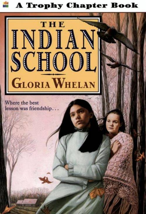 Cover of the book The Indian School by Gloria Whelan, HarperCollins