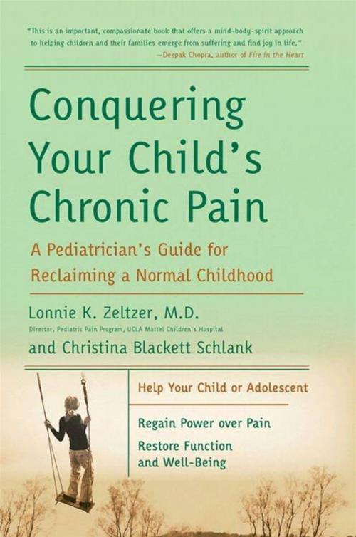 Cover of the book Conquering Your Child's Chronic Pain by Lonnie K. Zeltzer M.D., Christina Blackett Schlank, HarperCollins e-books