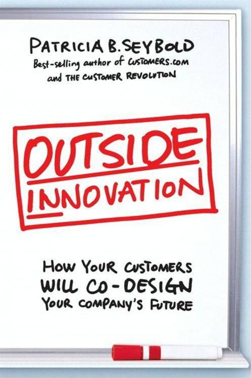 Cover of the book Outside Innovation by Patricia B. Seybold, HarperCollins e-books