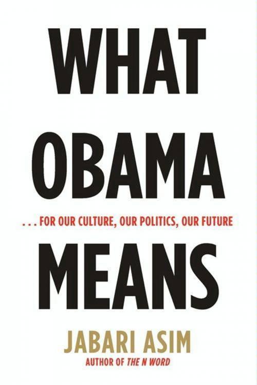 Cover of the book What Obama Means by Jabari Asim, HarperCollins e-books