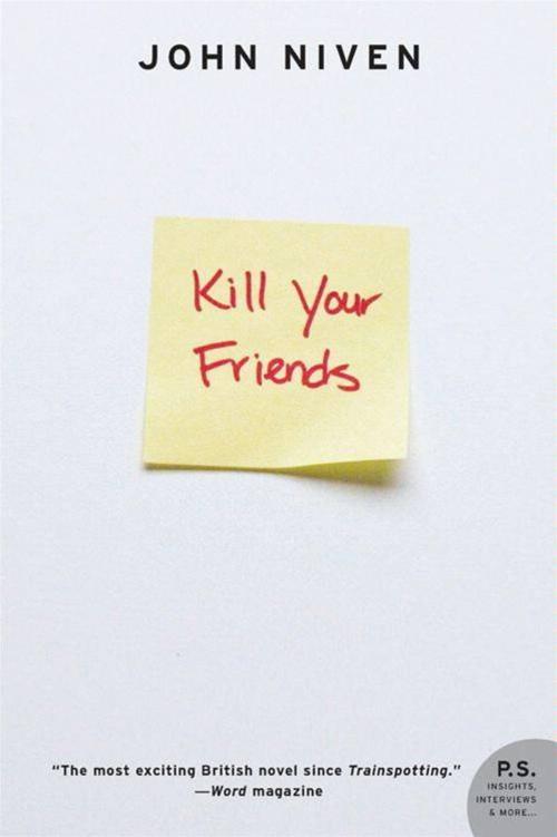 Cover of the book Kill Your Friends by John Niven, HarperCollins e-books