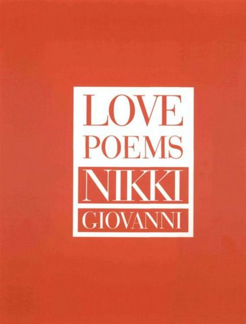 Cover of the book Love Poems by Nikki Giovanni, HarperCollins e-books