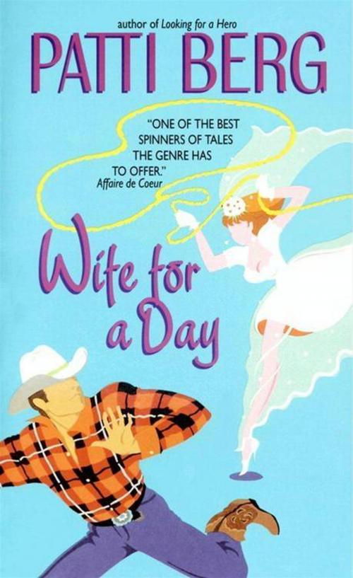 Cover of the book Wife for a Day by Patti Berg, HarperCollins e-books
