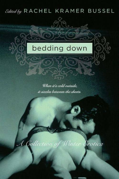 Cover of the book Bedding Down by Rachel Kramer Bussel, HarperCollins e-books