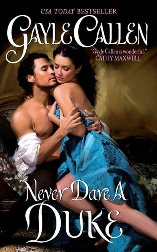 Cover of the book Never Dare a Duke by Gayle Callen, HarperCollins e-books