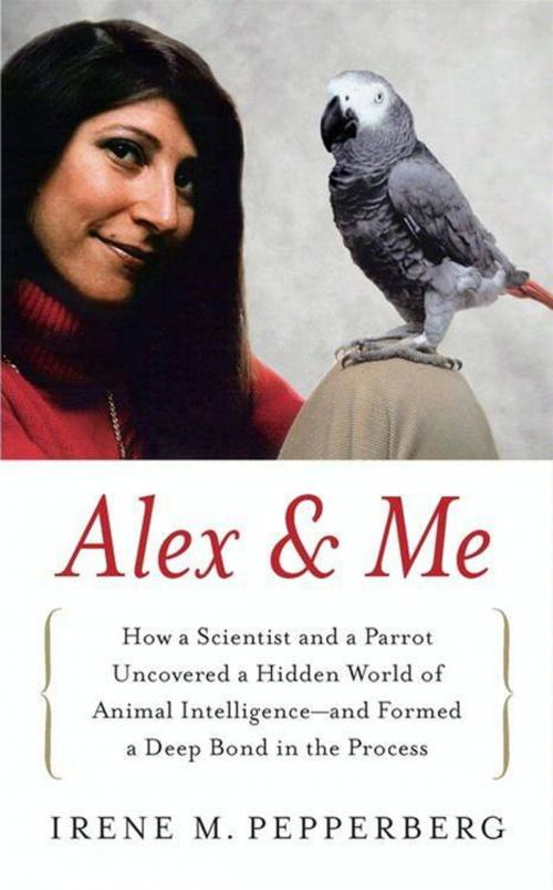 Cover of the book Alex & Me by Irene Pepperberg, HarperCollins e-books