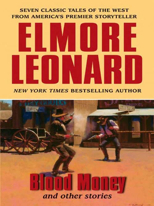 Cover of the book Blood Money and Other Stories by Elmore Leonard, William Morrow