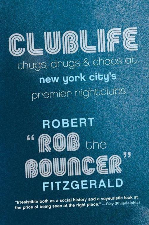 Cover of the book Clublife by Rob the Bouncer, HarperCollins e-books