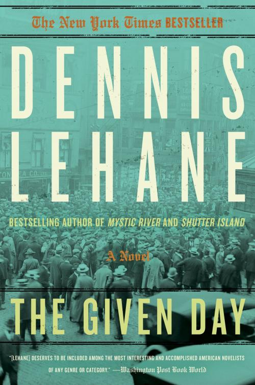 Cover of the book The Given Day by Dennis Lehane, William Morrow