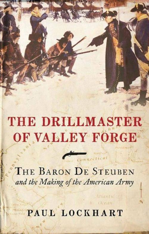 Cover of the book The Drillmaster of Valley Forge by Paul Lockhart, HarperCollins e-books
