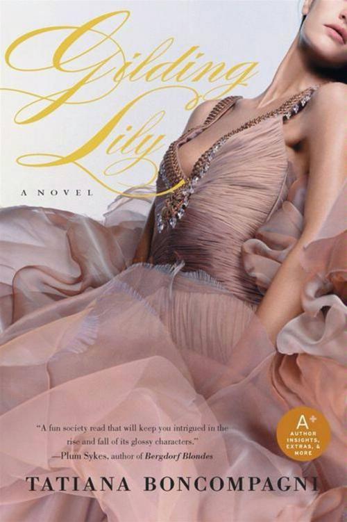 Cover of the book Gilding Lily by Tatiana Boncompagni, HarperCollins e-books