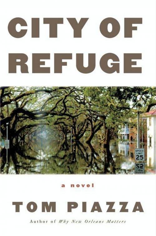 Cover of the book City of Refuge by Tom Piazza, HarperCollins e-books