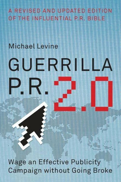 Cover of the book Guerrilla P.R. 2.0 by Michael Levine, HarperCollins e-books
