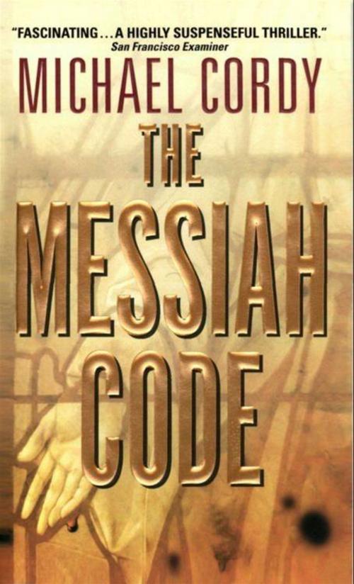 Cover of the book The Messiah Code by Michael Cordy, HarperCollins e-books