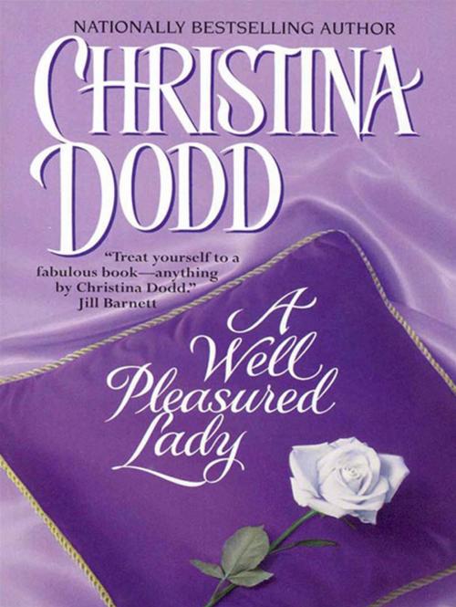 Cover of the book A Well Pleasured Lady by Christina Dodd, HarperCollins e-books