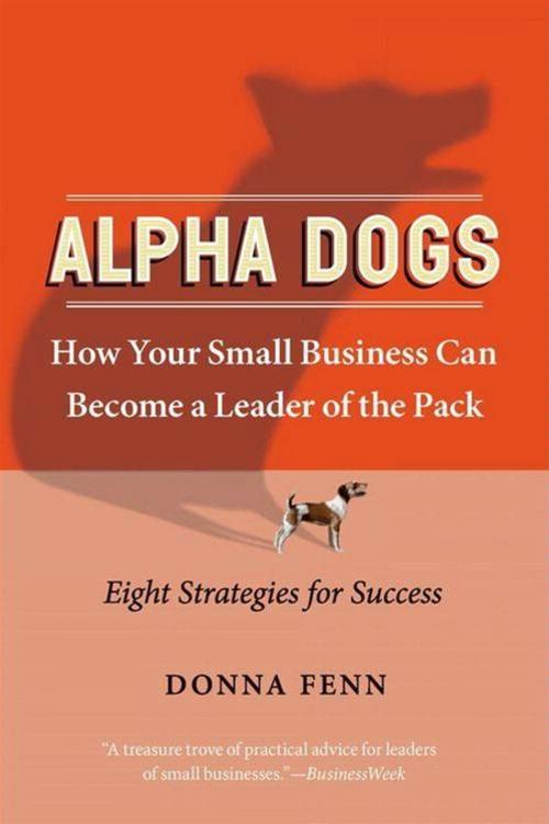 Cover of the book Alpha Dogs by Donna Fenn, HarperCollins e-books