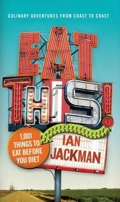 Cover of the book Eat This! by Ian Jackman, HarperCollins e-books