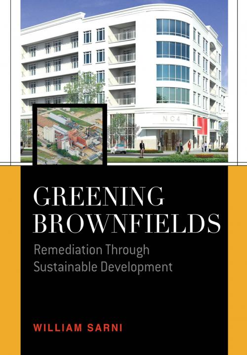 Cover of the book Greening Brownfields: Remediation Through Sustainable Development by William Sarni, McGraw-Hill Education