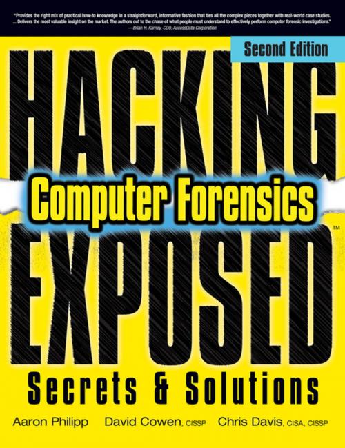 Cover of the book Hacking Exposed Computer Forensics, Second Edition by Aaron Philipp, David Cowen, Chris Davis, McGraw-Hill Education