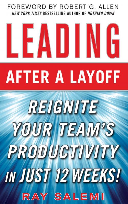 Cover of the book Leading After a Layoff: Reignite Your Team's Productivity…Quickly by Ray Salemi, McGraw-Hill Education