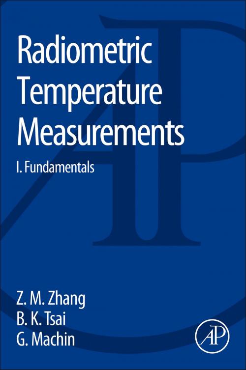 Cover of the book Radiometric Temperature Measurements by Zhuomin M. Zhang, Benjamin K. Tsai, Graham Machin, Elsevier Science