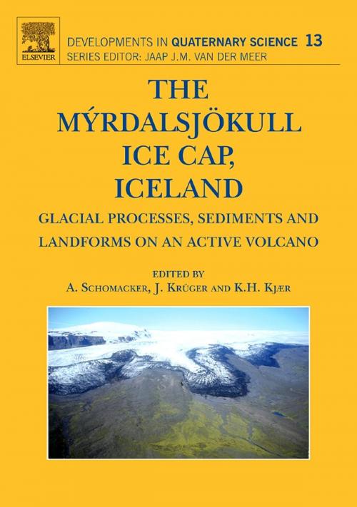 Cover of the book The Myrdalsjokull Ice Cap, Iceland by Anders Schomacker, Kurt Kjaer, Johannes Krüger, Elsevier Science