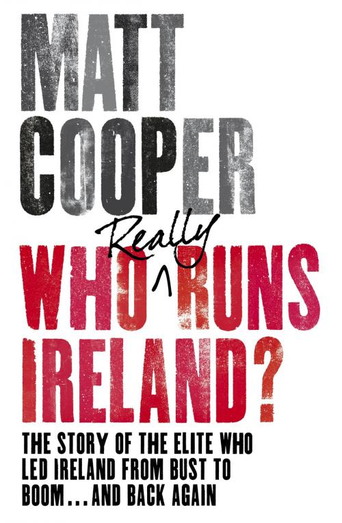 Cover of the book Who Really Runs Ireland? by Matt Cooper, Penguin Books Ltd