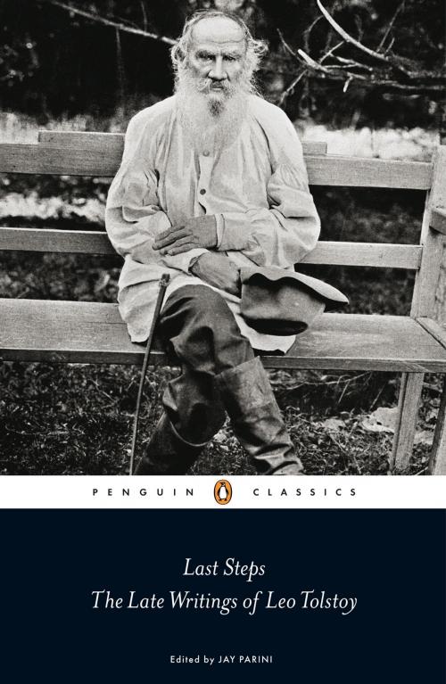 Cover of the book Last Steps: The Late Writings of Leo Tolstoy by Leo Tolstoy, Penguin Books Ltd