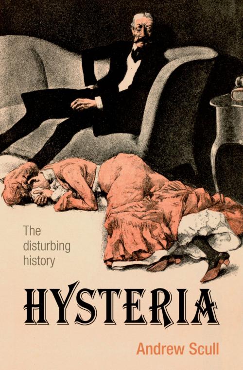 Cover of the book Hysteria by Andrew Scull, OUP Oxford