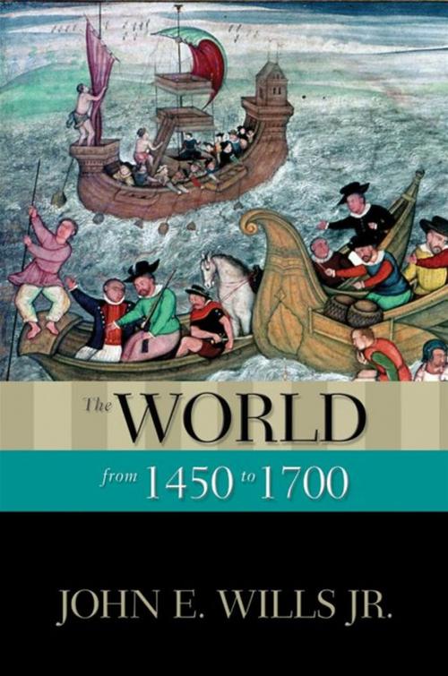 Cover of the book The World From 1450 To 1700 by John E. Wills Jr., Oxford University Press, USA