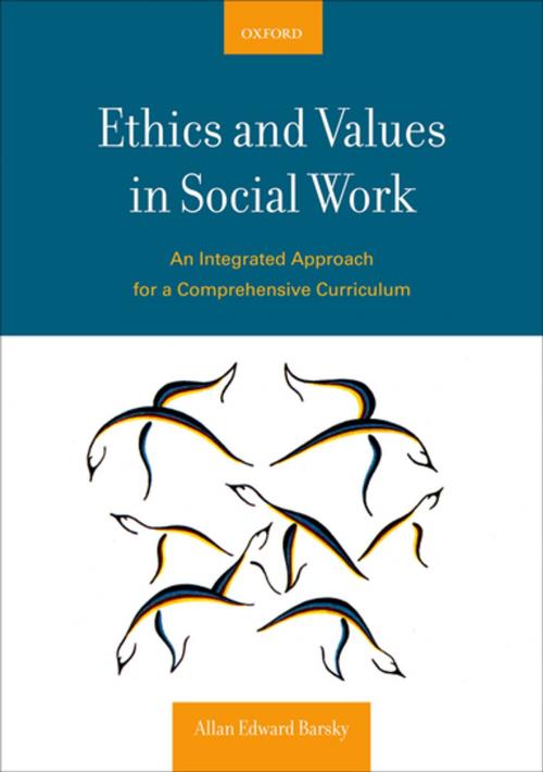 Cover of the book Ethics and Values in Social Work by Allan E. Barsky, Oxford University Press