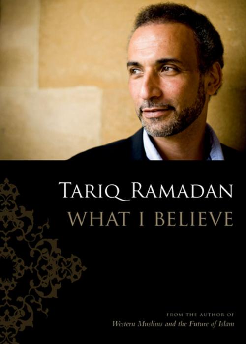 Cover of the book What I Believe by Tariq Ramadan, Oxford University Press