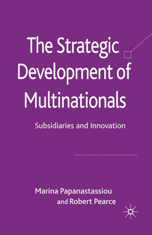 Cover of the book The Strategic Development of Multinationals by M. Papanastassiou, R. Pearce, Palgrave Macmillan UK