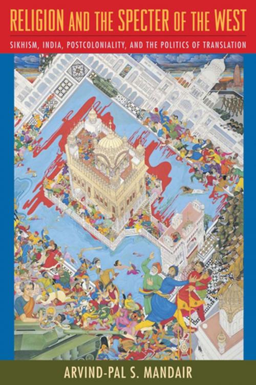 Cover of the book Religion and the Specter of the West by Arvind-Pal Mandair, Columbia University Press
