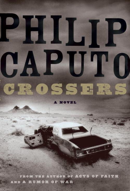 Cover of the book Crossers by Philip Caputo, Knopf Doubleday Publishing Group