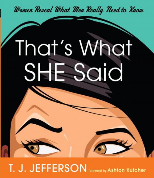 Cover of the book That's What She Said by T. J. Jefferson, Crown/Archetype