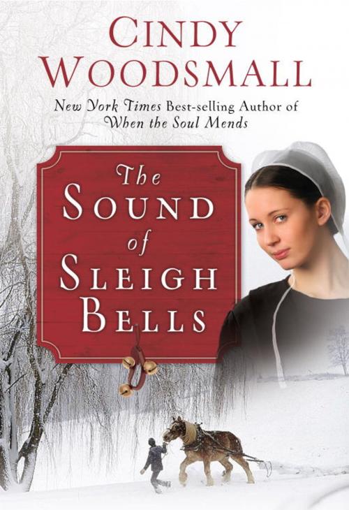 Cover of the book The Sound of Sleigh Bells by Cindy Woodsmall, The Crown Publishing Group