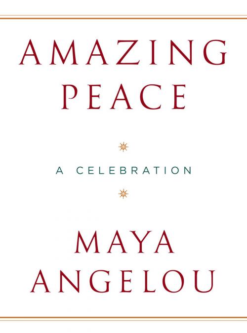 Cover of the book Amazing Peace by Maya Angelou, Random House Publishing Group